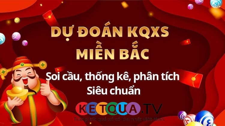 Dự đoán KQXSMB Thứ 3 ngày 25-03-2025 Soi cầu kết quả xổ số miền Bắc