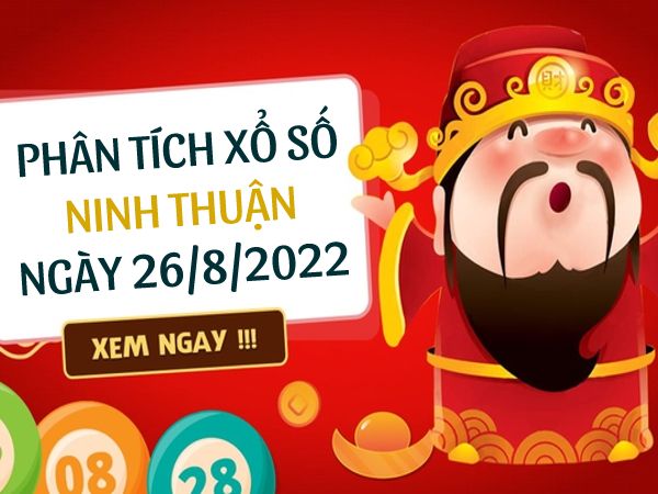 Phân tích xổ số Ninh Thuận ngày 26/8/2022
