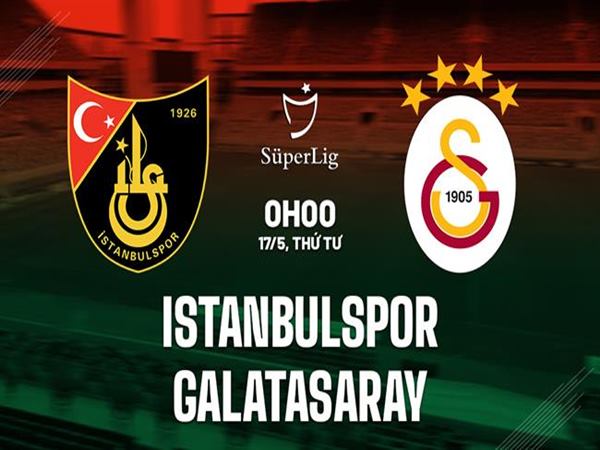 Nhận định Istanbulspor vs Galatasaray