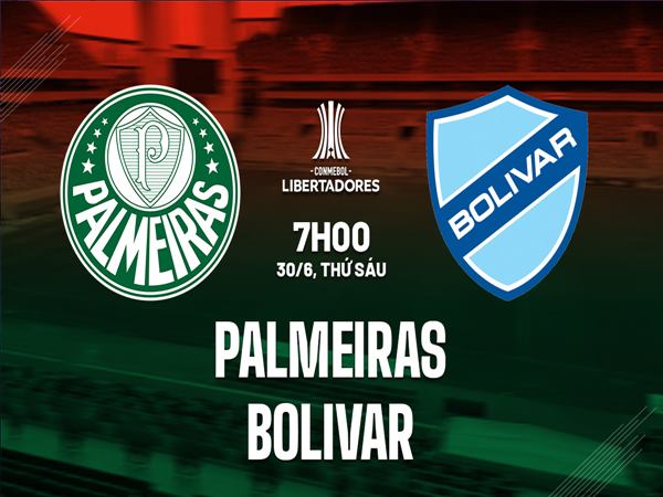 Nhận định kèo Palmeiras vs Bolivar